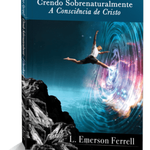 Crendo sobrenaturalmente: a consciência de Cristo 